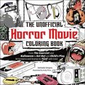 The Unofficial Horror Movie Coloring Book