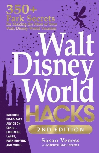 Samantha Davis-Friedman, Susan Veness - Walt Disney World Hacks, 2nd Edition, E-bok. Tillgänglighet: Lägg i varukorg