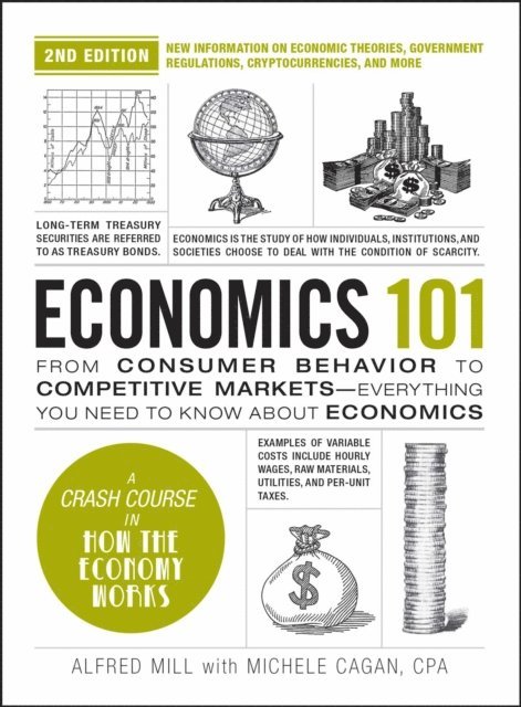 Alfred Mill, Michele Cagan - Economics 101, 2nd Edition, E-bok