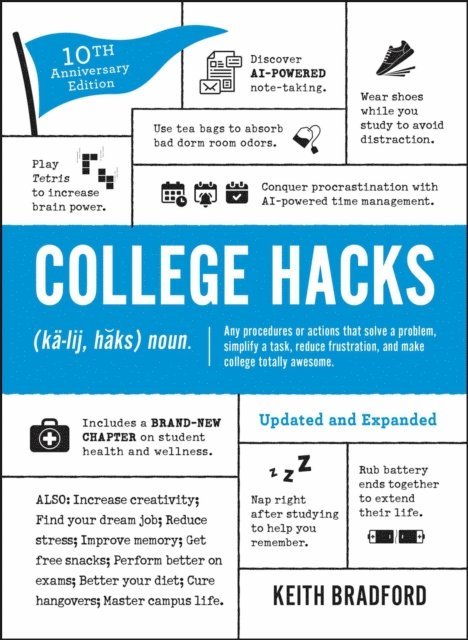 Keith Bradford - College Hacks: Updated and Expanded, E-bok