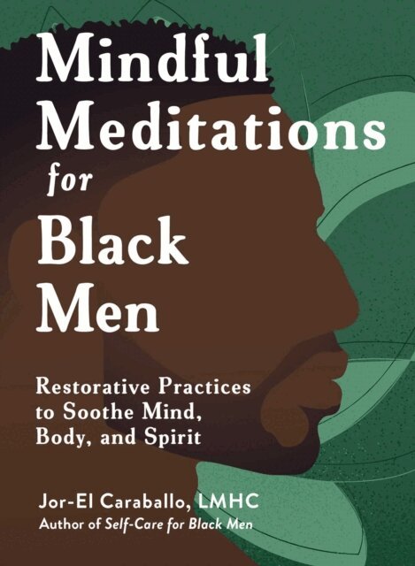 Jor-El Caraballo - Mindful Meditations for Black Men, E-bok