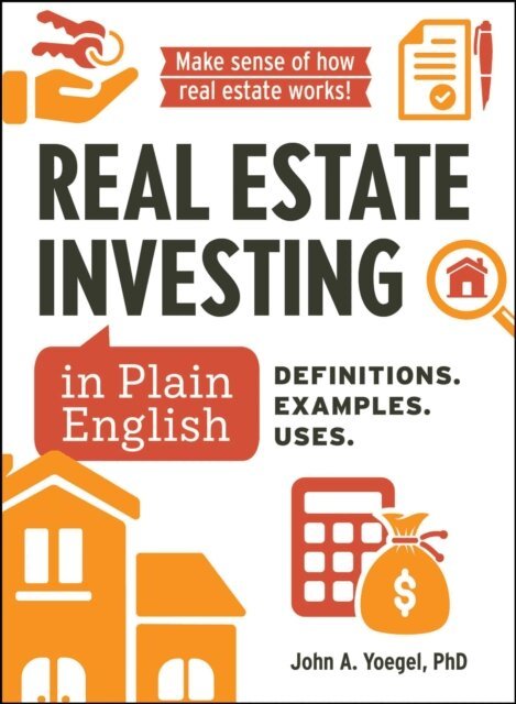 John A Yoegel - Real Estate Investing in Plain English, E-bok