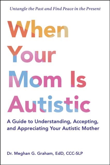 Meghan G. Graham - When Your Mom Is Autistic, E-bok