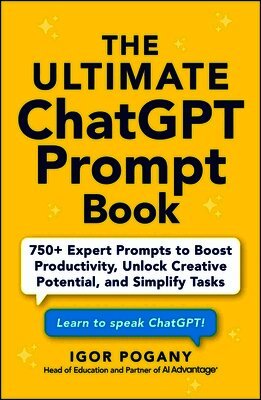 Igor Pogany - Ultimate ChatGPT Prompt Book, Häftad