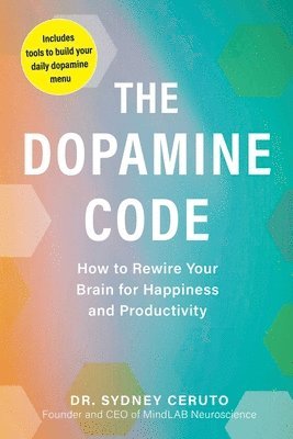 Sydney Ceruto - Dopamine Code, Häftad