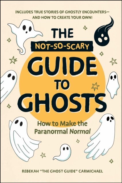Not-So-Scary Guide to Ghosts