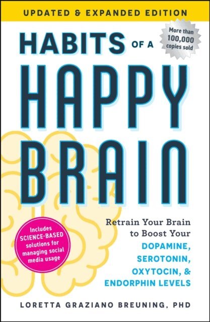 Loretta Graziano Breuning - Habits of a Happy Brain, Updated & Expanded Edition, E-bok