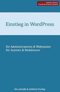 Thordis Bonfranchi-Simovic, Vladimir Simovic - Einstieg in WordPress 4.1: Der schnelle & einfache Einstieg, Häftad. Tillgänglighet: Lägg i varukorg