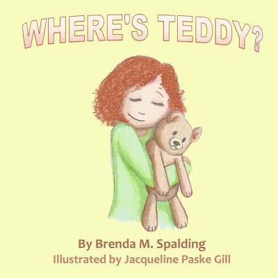 Brenda M. Spalding - Where's Teddy, Häftad. Tillgänglighet: Lägg i varukorg