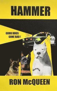 Ron McQueen - Hammer: Good Dogs Gone Bad, Häftad. Tillgänglighet: Lägg i varukorg