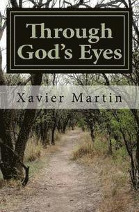 Xavier Martin - Through God's Eyes (Book 2), Häftad. Tillgänglighet: Lägg i varukorg