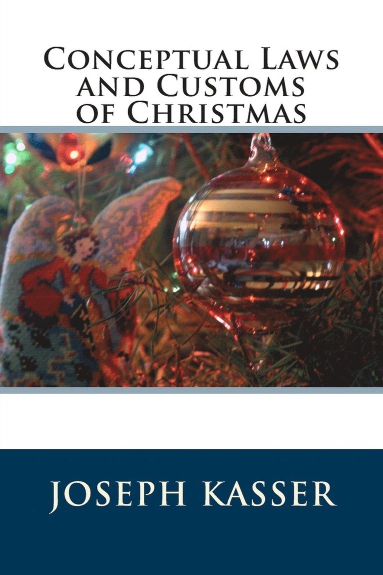 Joseph Kasser - Conceptual Laws and Customs of Christmas, Häftad. Tillgänglighet: Lägg i varukorg