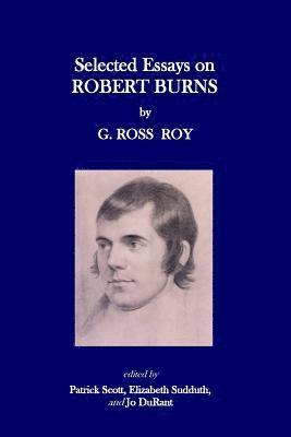 Patrick Scott, Elizabeth A. Sudduth - Selected Essays on Robert Burns, Häftad. Tillgänglighet: Lägg i varukorg