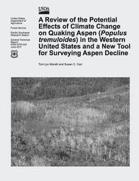 Morelli - A Review of the Potential Effects of Climate Change on Quaking Aspen (Populus tremuloides) in the Western United States and a New Tool for Surveying A, Häftad. Tillgänglighet: Lägg i varukorg