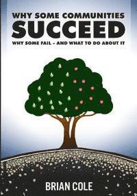 Brian Cole - Why Some Communities Succeed, Why Some Fail--and What to Do About It, Häftad. Tillgänglighet: Lägg i varukorg