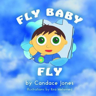 Candace Jones - Fly Baby Fly, Häftad. Tillgänglighet: Lägg i varukorg