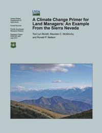 Morelli - A Climate Change Primer for Land Managers: An Example From the Sierra Nevada, Häftad. Tillgänglighet: Lägg i varukorg