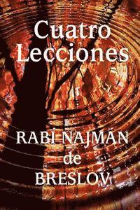 Rabi Natan De Breslov - Cuatro Lecciones del Rabí Najmán de Breslov, Häftad. Tillgänglighet: Lägg i varukorg