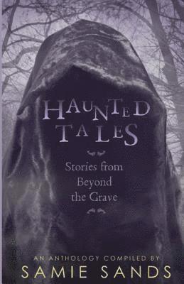 Kevin S. Hall, Cecilia H. Doldan - Haunted Tales: stories from beyond the grave, Häftad. Tillgänglighet: Lägg i varukorg