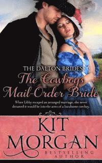 Kit Morgan - The Cowboy's Mail-Order Bride, Häftad. Tillgänglighet: Lägg i varukorg