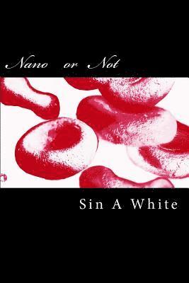 A. White, D. Huffman - Nano or Not, Häftad. Tillgänglighet: Lägg i varukorg
