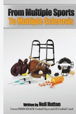 Neil Hutton - From Multiple Sports to Multiple Sclerosis, Häftad. Tillgänglighet: Lägg i varukorg