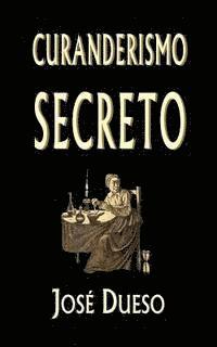 Jose Dueso - Curanderismo secreto: Soluciones tradicionales para cualquier problema íntimo, Häftad. Tillgänglighet: Lägg i varukorg