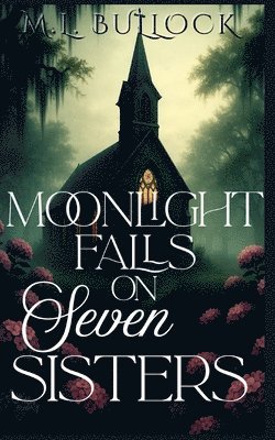 M L Bullock - Moonlight Falls on Seven Sisters, Häftad. Tillgänglighet: Lägg i varukorg