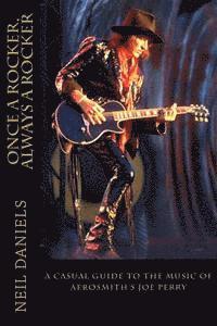 Neil Daniels - Once A Rocker, Always A Rocker: - A Casual Guide To The Music Of Aerosmith's Joe Perry, Häftad. Tillgänglighet: Lägg i varukorg