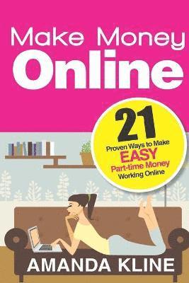 Amanda Kline - Make Money Online, Häftad. Tillgänglighet: Lägg i varukorg