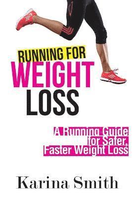 Karina Smith - Running for Weight Loss, Häftad. Tillgänglighet: Lägg i varukorg