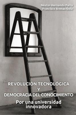 Francisco Arenas-Dolz, Nestor-Hernando Parra - Revolución tecnológica y democracia del conocimiento: Por una universidad innovadora, Häftad. Tillgänglighet: Lägg i varukorg