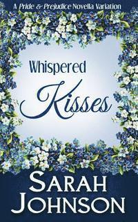 Sarah Johnson - Whispered Kisses, Häftad. Tillgänglighet: Lägg i varukorg