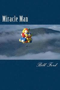 Bill Ford - Miracle Man, Häftad. Tillgänglighet: Lägg i varukorg