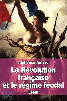 Alphonse Aulard - La Révolution française et le régime féodal, Häftad. Tillgänglighet: Lägg i varukorg