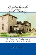 Grzelachowski and Clancey: El Padre Polaco y el Capitn Clance