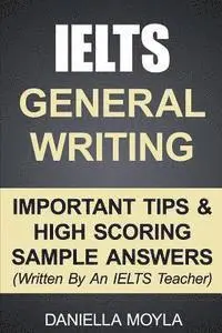 Daniella Moyla - IELTS General Writing: Important Tips & High Scoring Sample Answers!, Häftad. Tillgänglighet: Lägg i varukorg