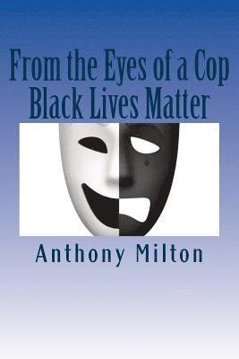 Shayna Milton, Anthony Milton - From the Eyes of a Cop: Black Lives Matter, Häftad. Tillgänglighet: Lägg i varukorg