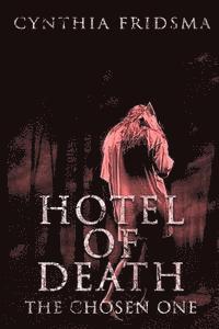 Hotel of Death: the chosen one