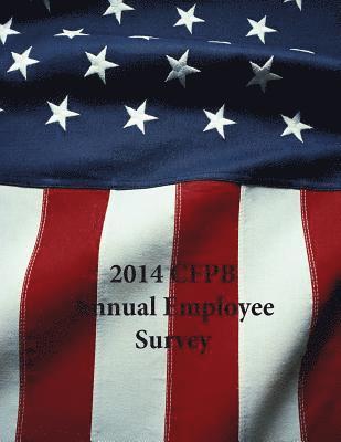 Consumer Financial Protection Bureau - 2014 CFPB Annual Employee Survey, Häftad. Tillgänglighet: Lägg i varukorg