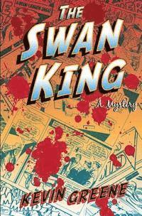 Kevin Greene - The Swan King, Häftad. Tillgänglighet: Lägg i varukorg