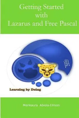 Menkaura Abiola-Ellison - Getting Started with Lazarus and Free Pascal: A Beginners and Intermediate Guide to Free Pascal Using Lazarus Ide, Häftad. Tillgänglighet: Lägg i varukorg