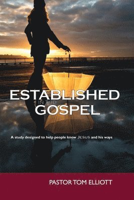 Tom Elliott - Established in the Gospel, Häftad. Tillgänglighet: Lägg i varukorg