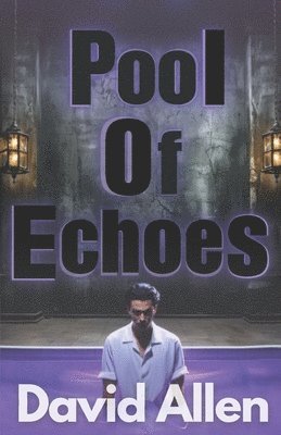 David G Allen - Pool of Echoes, Häftad. Tillgänglighet: Tillfälligt slut