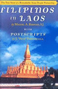 Jose V. Fuentecilla, Miguel A. Bernad - Filipinos in Laos: The True Story of a Remarkable Asian People Partnership, Häftad. Tillgänglighet: Lägg i varukorg