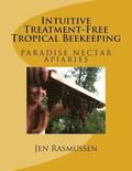 Intuitive Treatment-Free Tropical Beekeeping