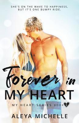 Aleya Michelle, Jennifer Tovar Gypsyheart Editing - Forever in my Heart: Book 3 in My Heart Series, Häftad. Tillgänglighet: Lägg i varukorg