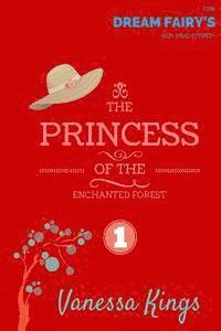 Vanessa Kings, Alex Martin - The Princess of the Enchanted Forest, Häftad