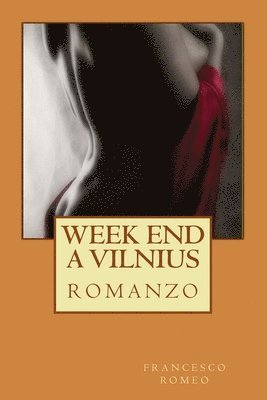 Francesco Romeo - week end a vilnius, Häftad