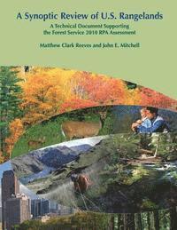 Reeves - A Synoptic Review of U.S. Rangelands: A Technical Document Supporting the Forest Service 2010 RPA Assessment, Häftad